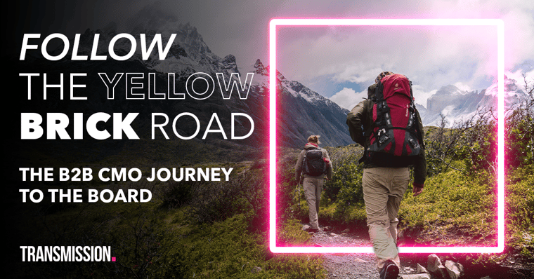 Follow the yellow brick road: The B2B CMO journey to the board