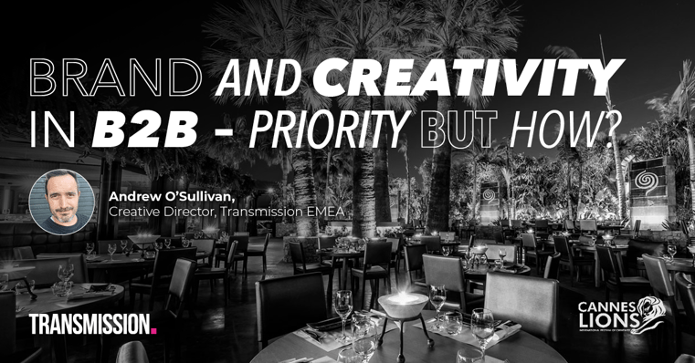 B2B branding and creativity - Priority but how?