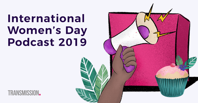 International Women’s Day Podcast 2019
