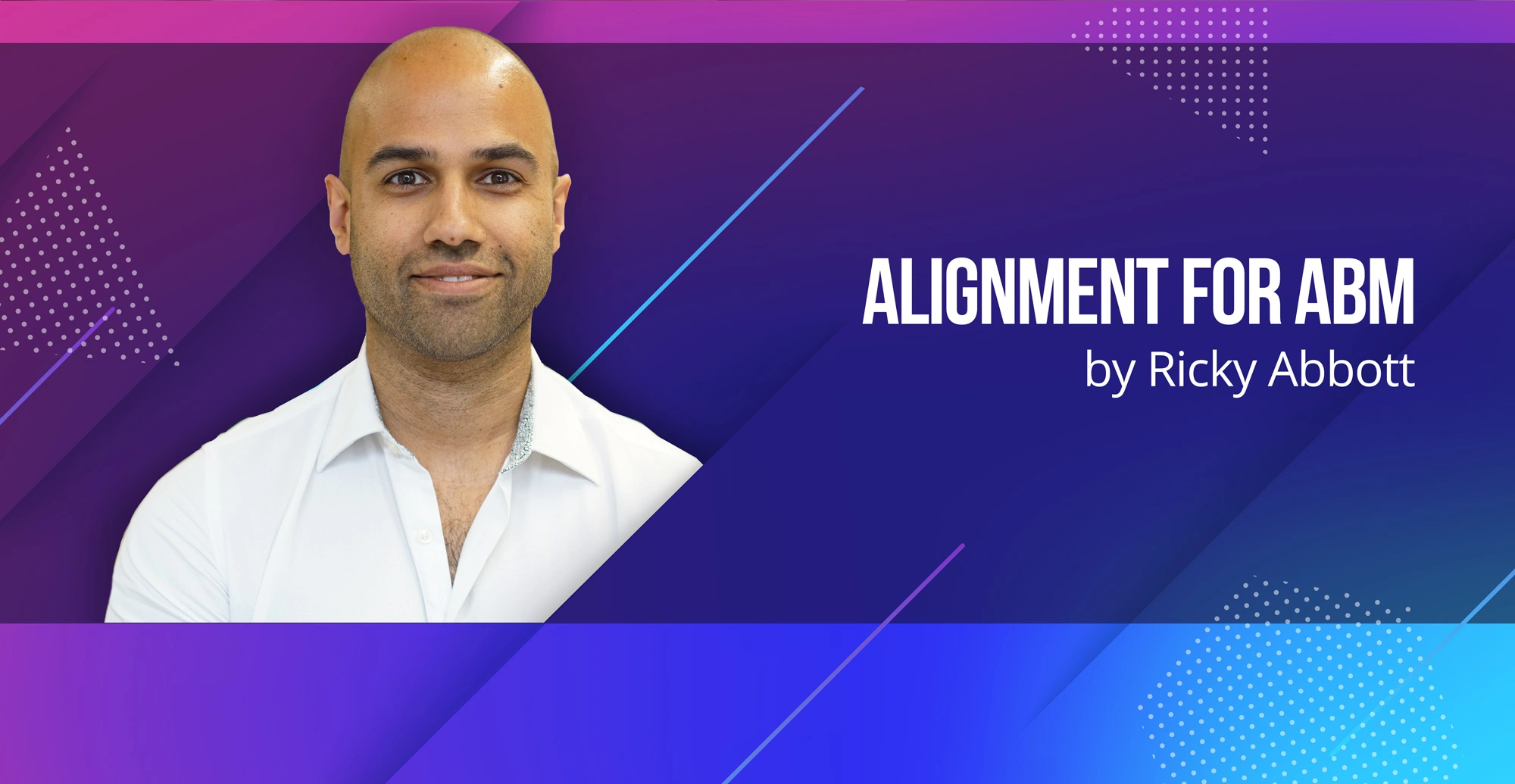 Alignment for account-based marketing: How do you get true alignment?